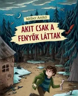 Rozprávky Akit csak a fenyők láttak - Anikó Wéber