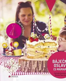 Hobby - ostatné Báječné oslavy (s Mámami)
