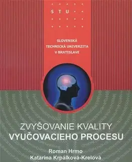 Pedagogika, vzdelávanie, vyučovanie Zvyšovanie kvality vyučovacieho procesu