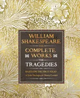 Dráma, divadelné hry, scenáre William Shakespeare Complete Works The Tragedies - William Shakespeare