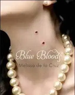 Cudzojazyčná literatúra Blue Bloods - Melissa De La Cruz