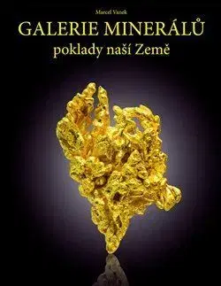 Geografia, geológia, mineralógia Galerie minerálů - poklady naší Země - Marcel Vanek