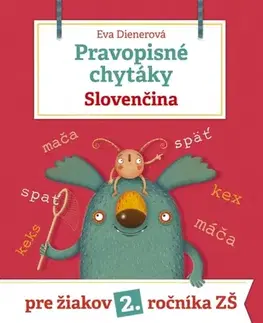 Slovenský jazyk Pravopisné chytáky, Slovenčina: Pre žiakov 2. ročníka základných škôl - Eva Dienerová
