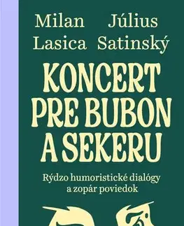 Pre deti a mládež - ostatné Koncert pre bubon a sekeru - Július Satinský a Milan Lasica