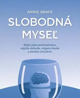 Psychológia, etika Slobodná myseľ - Annie Grace