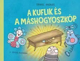 Rozprávky A kuflik és a máshogyoszkóp - András Dániel