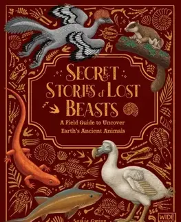 Encyklopédie pre deti a mládež - ostatné Secret Stories of Lost Beasts - Saskia Gwinn