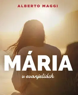 Kresťanstvo Mária v evanjeliách - Alberto Maggi