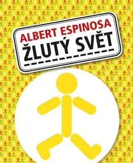 Psychológia, etika, logika Žlutý svět - Albert Espinosa