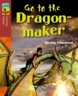 Príprava do školy, pracovné zošity Oxford Reading Tree TreeTops Fiction: Level 15 More Pack A: Go to the Dragon-Maker - Isherwood Shirley
