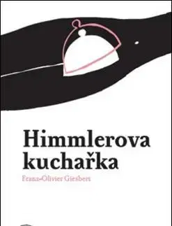 Svetová beletria Himmlerova kuchařka - Franz-Olivier Giesbert