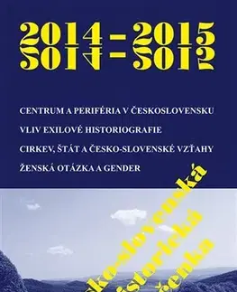 Slovenské a české dejiny Česko-slovenská historická ročenka 2014-2015 - Vladimír Goněc