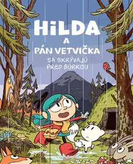 Rozprávky Hilda a Pán Vetvička sa skrývajú pred búrkou 1 - Luke Pearson