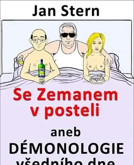 Humor a satira Se Zemanem v posteli aneb démonologie všedního dne - Jan Stern