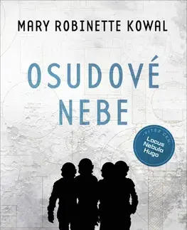 Sci-fi a fantasy Osudové nebe - Kowal Mary Robinette