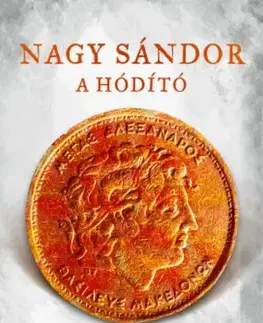 Starovek Nagy Sándor, a hódító - István Kertész
