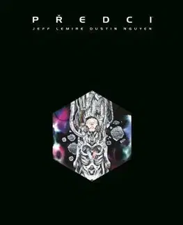 Komiksy Předci, Svazek druhý - Jeff Lemire,Dustin Nguyen,Alexandra Niklíčková