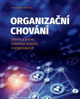 Manažment Organizační chování - Kolektív autorov,Tereza Králová