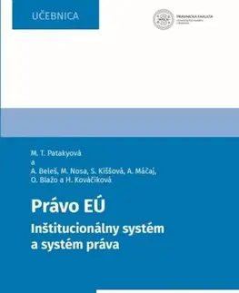 Európske právo Právo EÚ - Mária T. Patakyová,Kolektív autorov