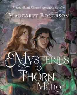 Sci-fi a fantasy Mysteries of Thorn Manor – A Thorn-udvarház rejtélye - Margaret Rogersonová
