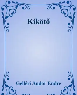 Svetová beletria Kikötő - Gelléri Andor Endre