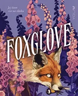 Sci-fi a fantasy Foxglove (slovenský) - Adalyn Grace,Patrícia Hatiarová