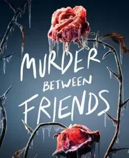 Young adults Murder Between Friends - Liz Lawson