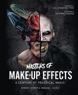 Umenie - ostatné Masters of Make-Up Effects - Howard Berger,Marshall Julius