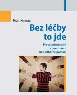 Pre vysoké školy Bez léčby to jde - Pavel Nepustil