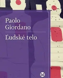 Svetová beletria Ľudské telo - Paolo Giordano,Mária Štefánková