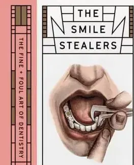 Stomatológia The Smile Stealers - Richard Barnett