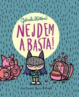 Dobrodružstvo, napätie, western Nejdem a basta! - 3.vydanie - Gabriela Futová,Ďuro Balogh