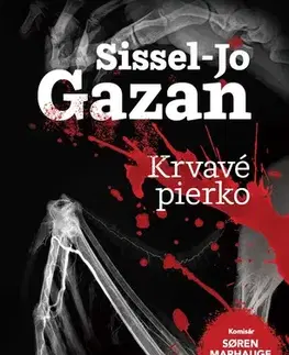 Detektívky, trilery, horory Krvavé pierko - Sissel-Jo Gazanová