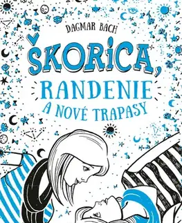 Romantická beletria Škorica, randenie a nové trapasy - Dagmar Bach