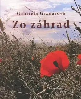 Slovenská poézia Zo záhrad - Gabriela Grznárová