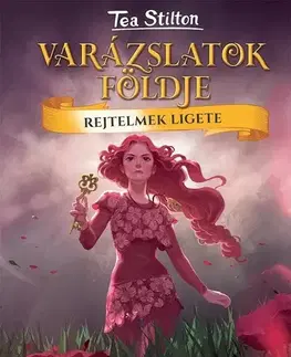 Fantasy, upíri Rejtelmek Ligete - Varázslatok Földje - Tea Stilton