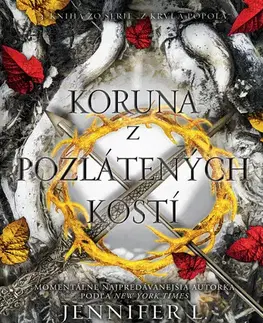 Sci-fi a fantasy Z krvi a popola 3: Koruna z pozlátených kostí - Jennifer L. Armentrout