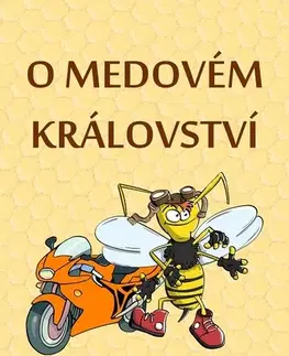 Dobrodružstvo, napätie, western O Medovém království - Jiljí Kocian
