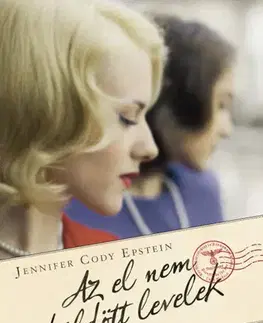 Svetová beletria Az el nem küldött levelek - Jennifer Cody Epstein