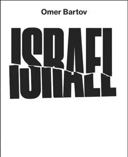 Politológia Israel: What Went Wrong - Bartov Omer