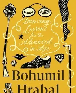Česká beletria Dancing Lessons for the Advanced in Age - Bohumil Hrabal,Michael Henry Heim