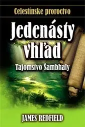 Ezoterika - ostatné Jedenásty vhľad - James Redfield,Alexander Giertli