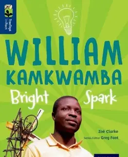 Učebnice, slovníky Oxford Reading Tree TreeTops inFact: Level 14: William Kamkwamba: Bright Spark - Zoe Clarke