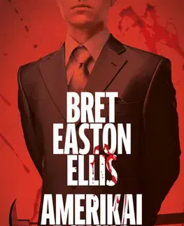 Svetová beletria Amerikai psycho - Bret Easton Ellis