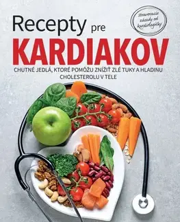 Kuchárky - ostatné Recepty pre kardiakov - Zlatica Beňová