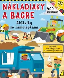 Nalepovačky, vystrihovačky, skladačky Nákladiaky a bagre - Aktivity so samolepkami