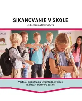 Trestné právo Šikanovanie v škole - Danica Bedlovičová