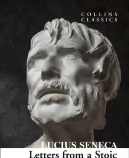 Filozofia Letters from a Stoic - Lucius Annaeus Seneca