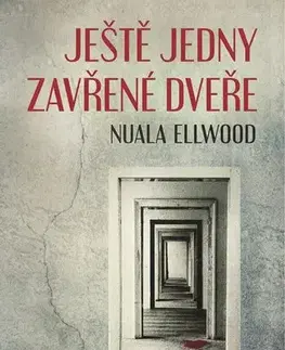 Detektívky, trilery, horory Ještě jedny zavřené dveře - Nuala Ellwood