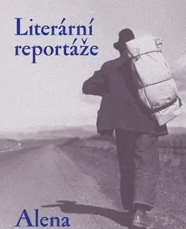 Fejtóny, rozhovory, reportáže Literární reportáže - Alena Wagnerová